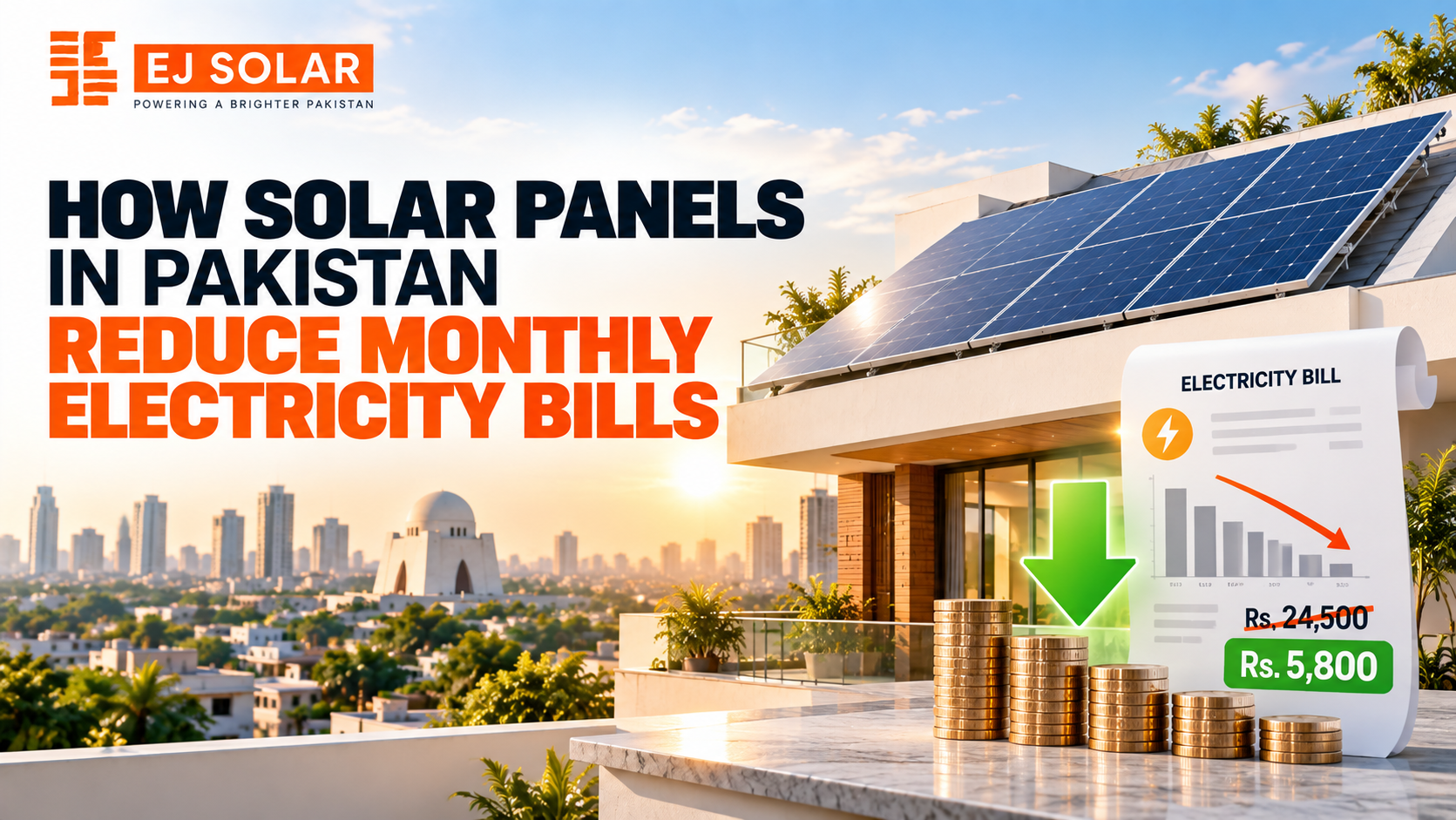 How Solar Panels in Pakistan Reduce Monthly Electricity Bills
