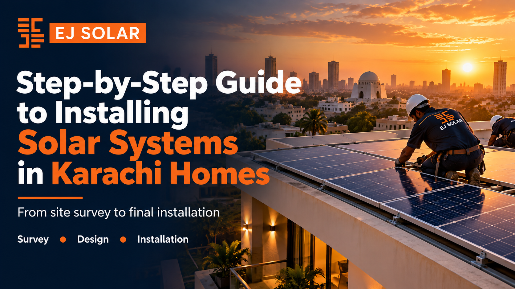 Step-by-Step Guide to Installing Solar Systems in Karachi Homes